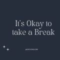 5 Signs you need a Break